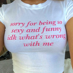 What's Wrong With Me Baby Tee
